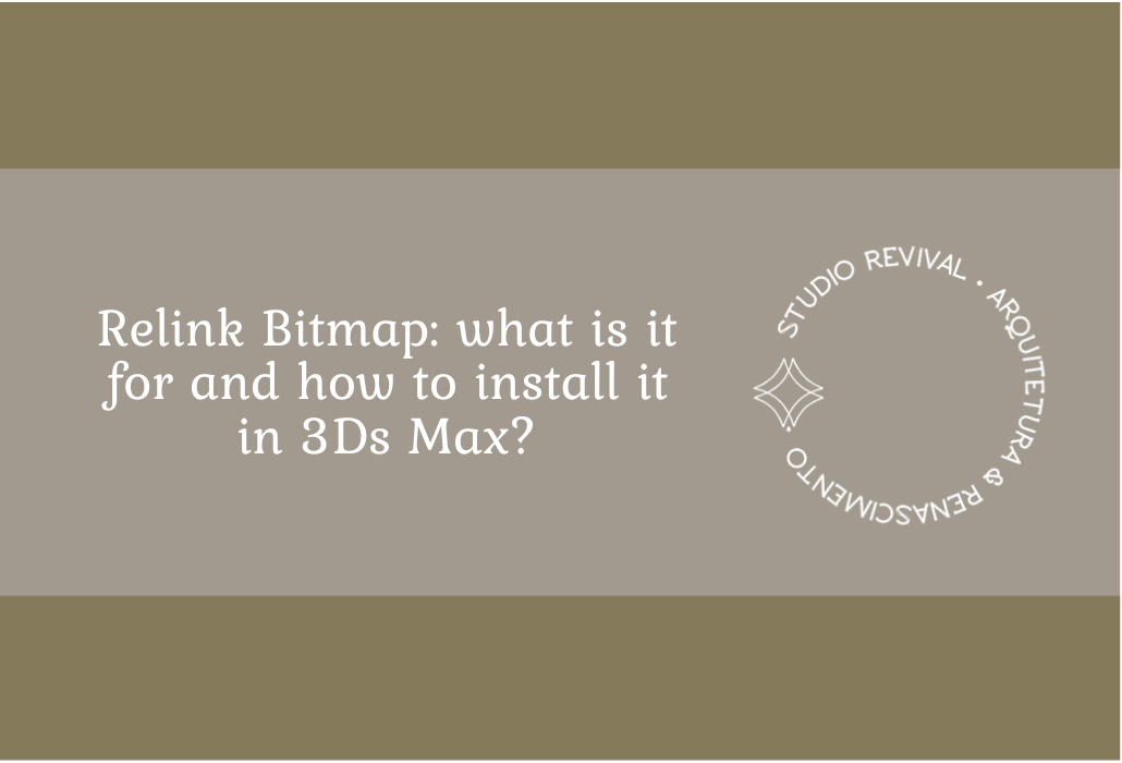 Relink Bitmap What Is It For And How To Install It In Ds Max